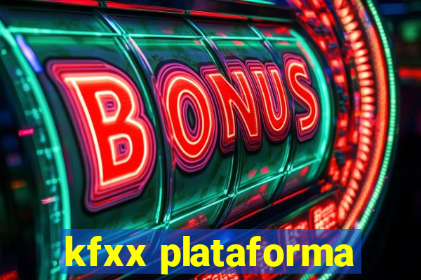 kfxx plataforma